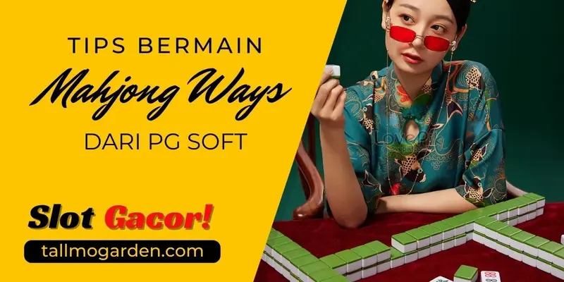Tips Bermain Mahjong Ways dari PG Soft